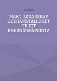 eBook: Makt, ledarskap och jämställdhet ur ett energiperspektiv