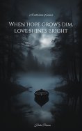 ebook: When hope grows dim, love shines bright