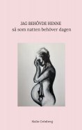 eBook: Jag behövde henne så som natten behöver dagen