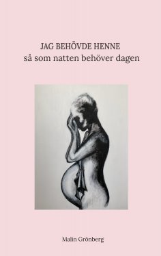 eBook: Jag behövde henne så som natten behöver dagen