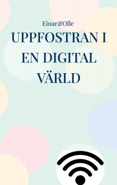 ebook: Uppfostran i en digital värld