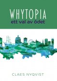 eBook: Whytopia - ett val av ödet?
