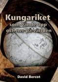 eBook: Kungariket som vände upp-och-ned på världen