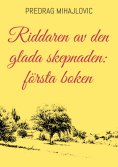 eBook: Riddaren av den glada skepnaden: första boken