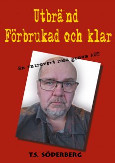 eBook: Utbränd, förbrukad och klar