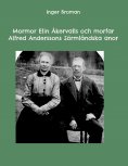 eBook: Mormor Elin Åkervalls och morfar Alfred Anderssons Sörmländska anor