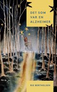 eBook: Det som var en Alzheimer