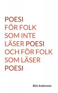 ebook: Poesi för folk som inte läser poesi och för folk som läser poesi