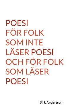 ebook: Poesi för folk som inte läser poesi och för folk som läser poesi