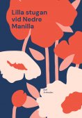 eBook: Lilla stugan vid nedre Manilla