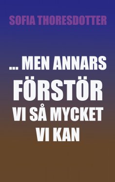 ebook: ... Men annars förstör vi så mycket vi kan