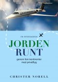 eBook: Jorden runt genom fem kontinenter med privatflyg