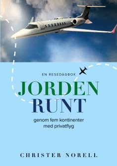 eBook: Jorden runt genom fem kontinenter med privatflyg