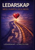 ebook: Ledarskap med hjärta och mod