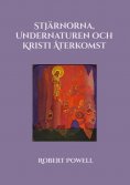 eBook: Stjärnorna, Undernaturen och Kristi Återkomst
