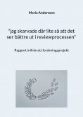 ebook: "jag skarvade där lite så att det ser bättre ut i reviewprocessen"