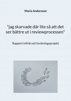 ebook: "jag skarvade där lite så att det ser bättre ut i reviewprocessen"