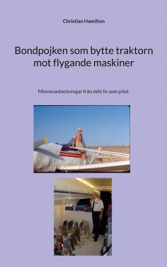 eBook: Bondpojken som bytte traktorn mot flygande maskiner