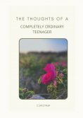 eBook: The Thoughts of a Completely Ordinary Teenager