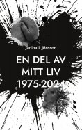eBook: En del av mitt liv 1975-2024
