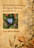 eBook: Kärleksfulla budskap till dig på din resa genom livet