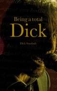 ebook: Being a total Dick