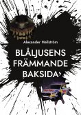 ebook: Blåljusens främmande baksida