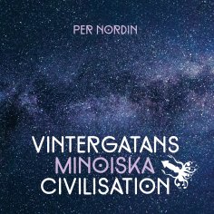 eBook: Vintergatans Minoiska Civilisation Återkomsten