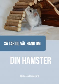 eBook: Så tar du väl hand om din hamster