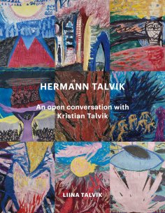 eBook: Hermann Talvik - An open conversation with Kristian Talvik