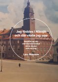eBook: Jag föddes i Nässjö och där växte jag upp
