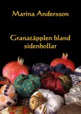 eBook: Granatäpplen bland sidenbollar
