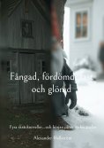 ebook: Fångad, fördömd, fast och glömd