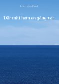 ebook: Där mitt hem en gång var