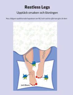 eBook: Restless Legs Upptäck orsaken och lösningen