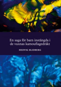 eBook: En saga för barn instängda i de vuxnas kamouflagedräkt