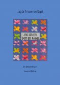 eBook: Jag är fri som en fågel