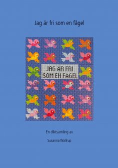 eBook: Jag är fri som en fågel