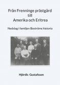 eBook: Från Frenninge prästgård till Amerika och Eritrea