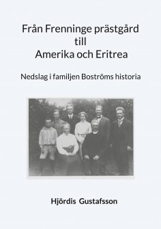 eBook: Från Frenninge prästgård till Amerika och Eritrea