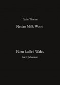 eBook: Nedan Milk Wood och På en kulle i Wales