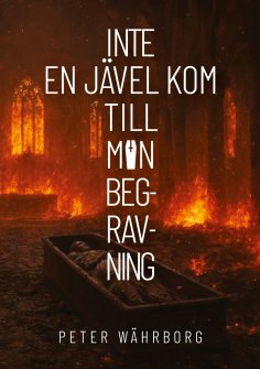 eBook: Inte en jävel kom till min begravning