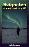 ebook: Evigheten är en mycket lång tid