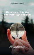 ebook: Konsten att bryta den orimliga normen