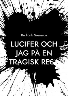 eBook: Lucifer och jag på en tragisk resa