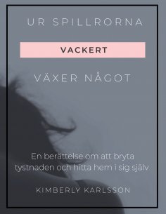 ebook: Ur spillrorna växer något vackert