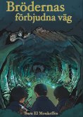 ebook: Brödernas förbjudna väg