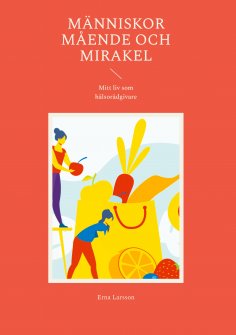 ebook: Människor Mående och Mirakel