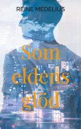 eBook: Som eldens glöd