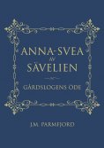 ebook: Anna-Svea av Sävelien: Gårdslogens öde